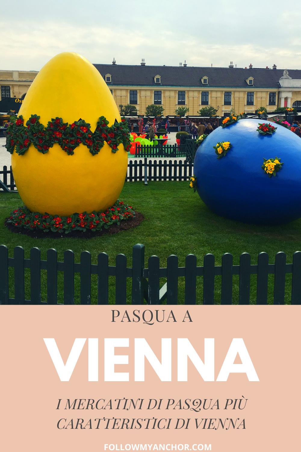 PASQUA A VIENNA: I MERCATINI PIÙ CARATTERISTICI