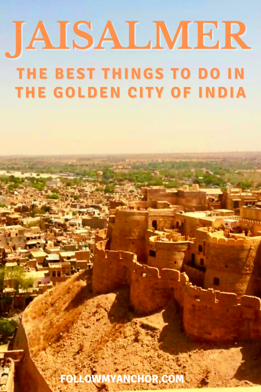 JAISALMER: THE BEST THINGS TO DO IN THE GOLDEN CITY OF INDIA