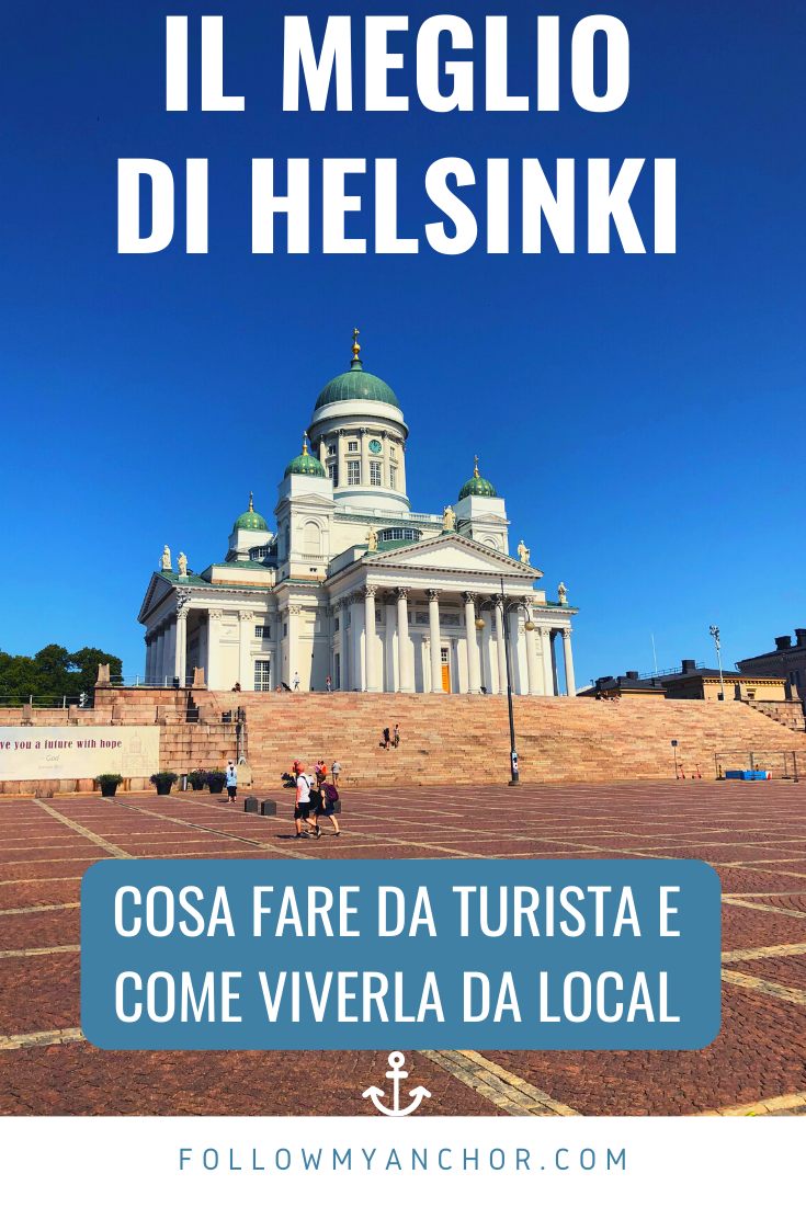 IL MEGLIO DI HELSINKI: COSA VEDERE DA TURISTA E COME VIVERLA DA \